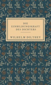 Die Einbildungskraft des Dichters