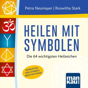 Heilen mit Symbolen. Das Hörbuch