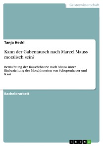 Kann der Gabentausch nach Marcel Mauss moralisch sein?