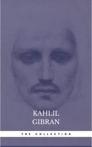 The Kahlil Gibran Collection