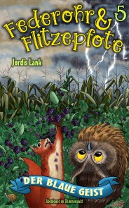 Federohr und Flitzepfote - Der blaue Geist