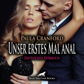 Unser erstes Mal anal / Erotik Audio Story / Erotisches Hörbuch