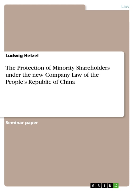 The Protection of Minority Shareholders under the new Company Law of the People's Republic of China