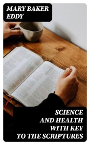 Science and Health with Key to the Scriptures