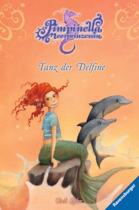 Pimpinella Meerprinzessin, Band 7 - Tanz der Delfine