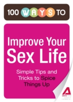 100 Ways to Improve Your Sex Life