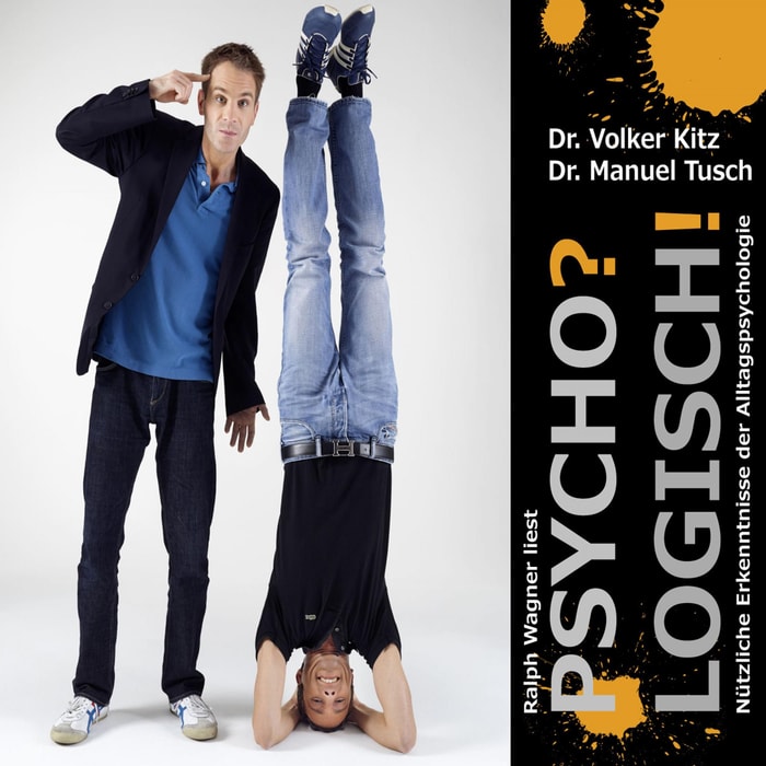 Psycho?logisch! Nützliche Erkenntnisse der Alltagspsychologie
