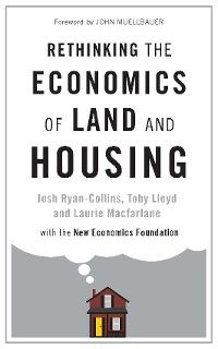Rethinking the Economics of Land and Housing