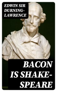 Bacon is Shake-Speare