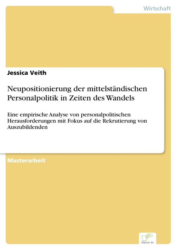 Neupositionierung der mittelständischen Personalpolitik in Zeiten des Wandels