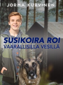 Susikoira Roi vaarallisilla vesillä