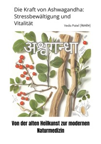 Die Kraft von Ashwagandha: Stressbewältigung und Vitalität