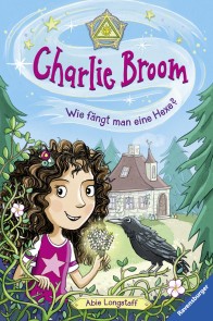 Charlie Broom, Band 1 - Wie fängt man eine Hexe?
