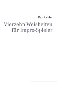 Vierzehn Weisheiten für Impro-Spieler
