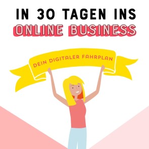 In 30 Tagen ins Online Business
