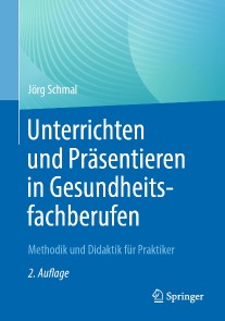 Unterrichten und Präsentieren in Gesundheitsfachberufen