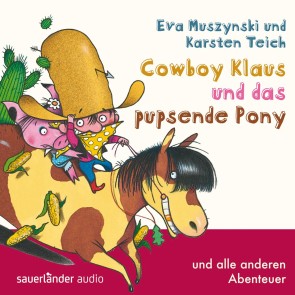 Cowboy Klaus und das pupsende Pony ...und alle anderen Abenteuer