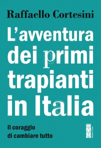 L'avventura dei primi trapianti in Italia
