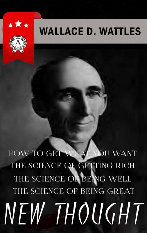 Wallace D. Wattles - New Thought