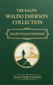 The Ralph Waldo Emerson Collection
