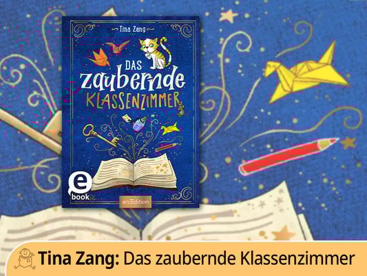„Das zaubernde Klassenzimmer“ von Tina Zang