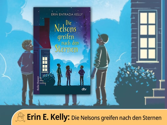 „Die Nelsons greifen nach den Sternen“ von Erin Entrada Kelly