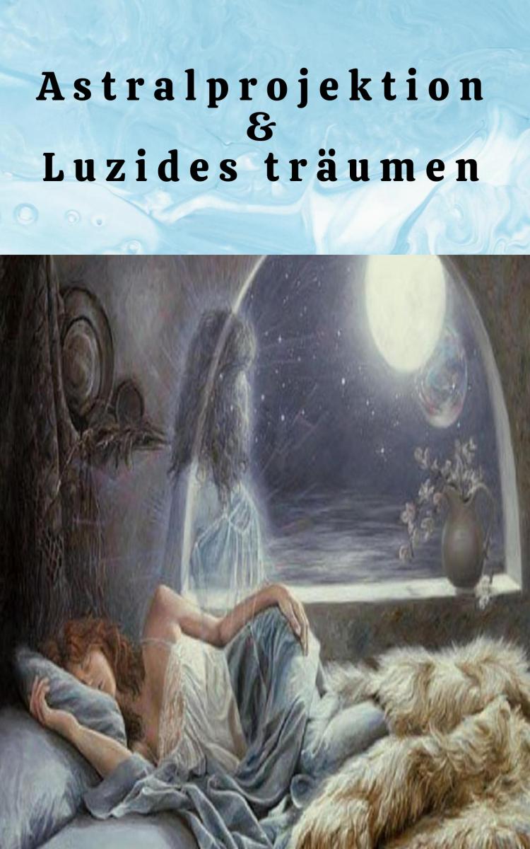 Astralreisen & luzides Träumen - Hobby & Free Time - Companions - eBooks