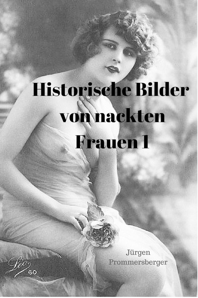 Historische Bilder von nackten Frauen 1 - Hobby - Hobby and Freizeit - Ratgeber Foto