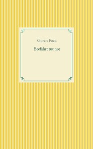 Seefahrt tut not