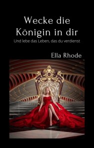 Wecke die Königin in dir