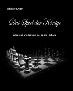 Schach - das Spiel der Könige