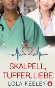 Skalpell, Tupfer, Liebe