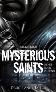 Mysterious Saints: Burn - Ashes - Phoenix