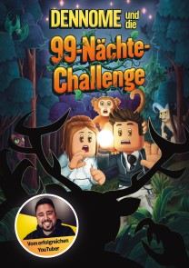 Dennome und die 99-Nächte-Challenge