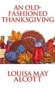 Old-Fashioned Thanksgiving, An An