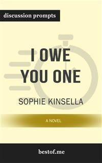 Summary: "I Owe You One: A Novel" by Sophie Kinsella | Discussion Prompts photo №1