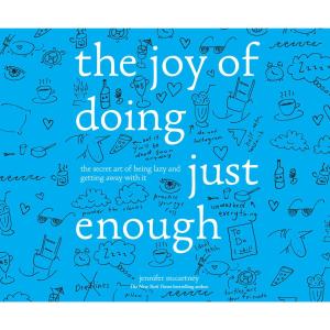 The Joy of Doing Just Enough - The Secret Art of Being Lazy and Getting Away with It (Unabridged) photo №1
