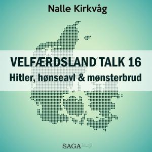 Velfærdsland TALK, 16: Hitler, hønseavl & mønsterbrud (uforkortet) photo №1