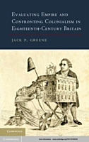 Evaluating Empire and Confronting Colonialism in Eighteenth-Century Britain