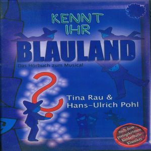 Kennt Ihr Blauland - Das Hörbuch zum Musical Foto №1