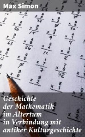 Geschichte der Mathematik im Altertum in Verbindung mit antiker Kulturgeschichte Foto №1
