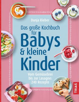 Das große Kochbuch für Babys & kleine Kinder Foto №1