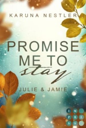 Promise Me to Stay. Julie & Jamie Foto №1