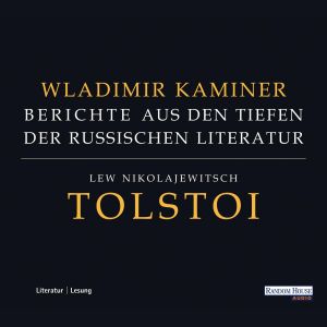 Tolstoi - Berichte aus den Tiefen der russischen Literatur Foto №1