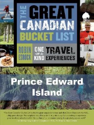 The Great Canadian Bucket List - Prince Edward Island photo №1