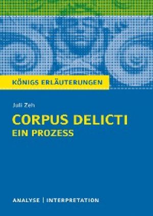Corpus Delicti: Ein Prozess von Juli Zeh. Königs Erläuterungen. Foto №1