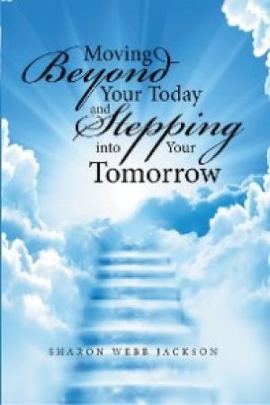 Moving Beyond Your Today and Stepping into Your Tomorrow photo №1