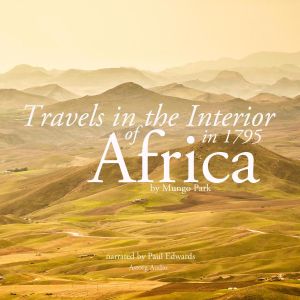 Travels in the interior of Africa in 1795 by Mungo Park, the explorer photo №1