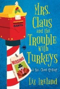 Mrs. Claus and the Trouble with Turkeys photo №1