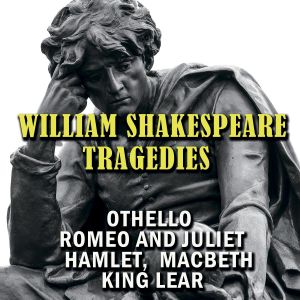 Tragedies: Othello; Romeo and Juliet; Hamlet; Macbeth; King Lear photo №1